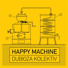Dubioza Kolektiv - Happy Machine [reizdanje 2023] [vinyl] (LP)